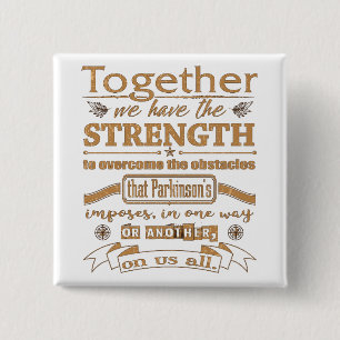 Parkinsons Together Strength Quote dstrssd gld 15 Cm Square Badge