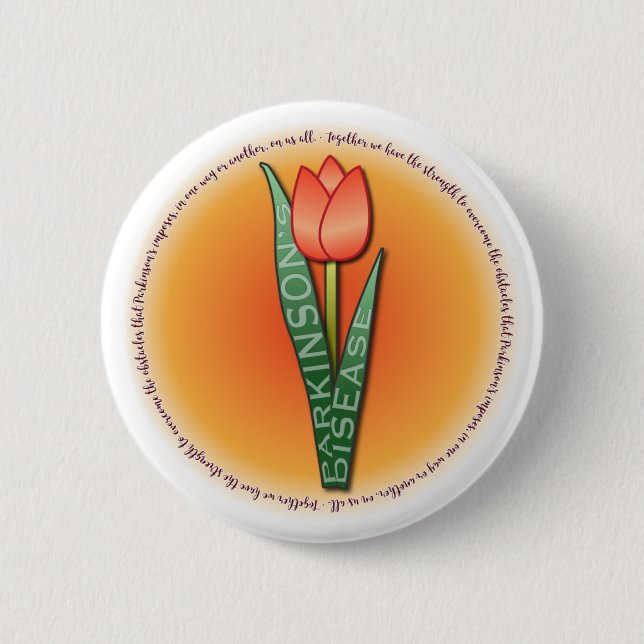 Parkinsons Tulip Round Strength Quote 6 Cm Round Badge (Front)