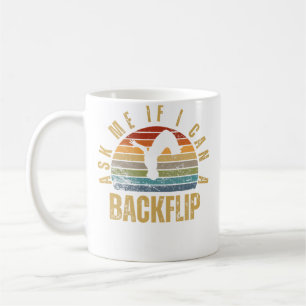 Parkour Ask Me If I Can A Backflip Funny Parkour Coffee Mug