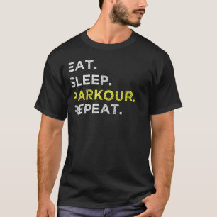 Parkour Eat Sleep Parkour Repeat T-Shirt