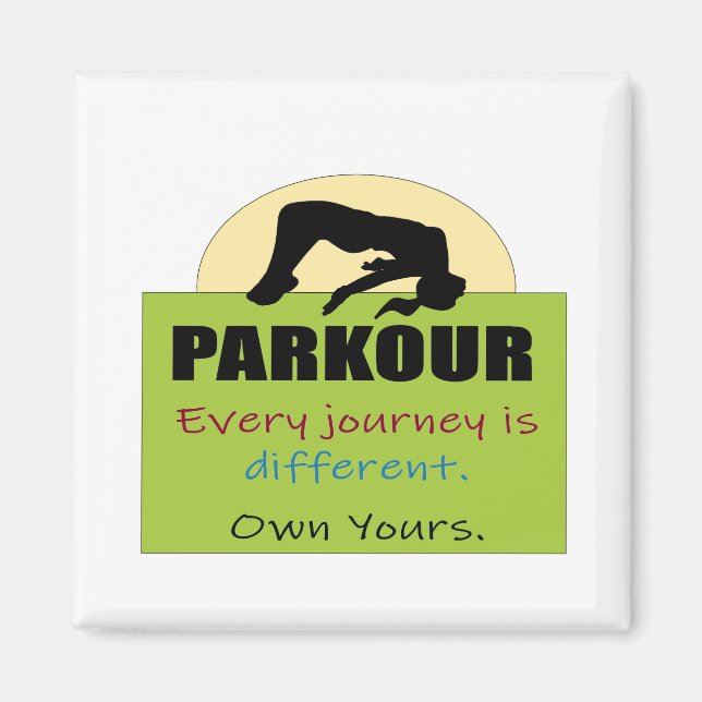 Parkour-Every Journey Is Different Own Yours Magnet (Front)