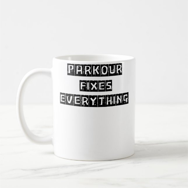 Parkour Fixes Everything Women Men Love Parkour Coffee Mug (Left)