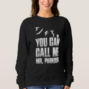 Parkour For Parkour Runner Traceur Freestyle Runne Sweatshirt