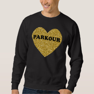 Parkour for Women I Love Parkour Sweatshirt