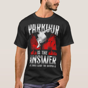 Parkour Free Running Traceur Vintage Parkour Is Th T-Shirt