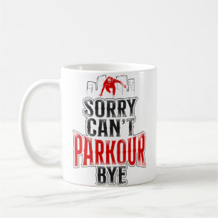 Parkour Free Running Traceur Vintage Sorry. Cant. Coffee Mug