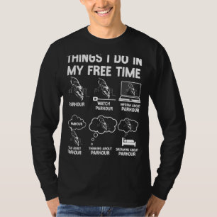 Parkour Free Running Traceur Vintage Things I Do I T-Shirt