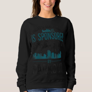 Parkour Free Running Traceur Vintage Todays Good M Sweatshirt