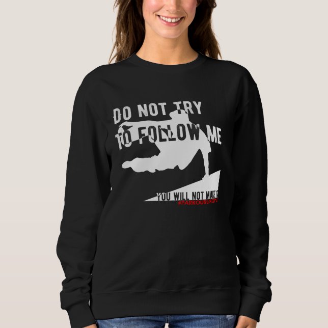 Parkour freerunning backflip freestyle acrobatics  sweatshirt (Front)