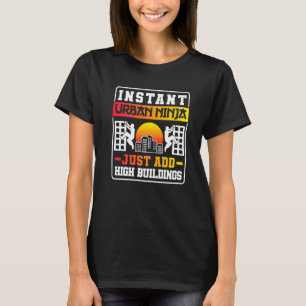 Parkour Freerunning Traceur Athlete Instant Urban T-Shirt
