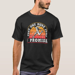 Parkour Freerunning Traceur Athlete Just One More  T-Shirt