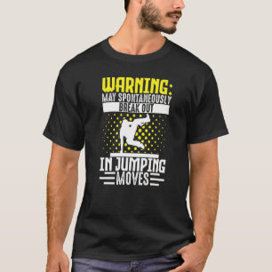 Parkour Freerunning Traceur Athlete Warning May T-Shirt