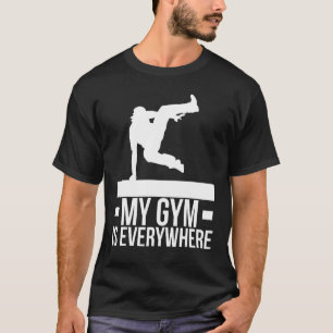 Parkour My Gym Is Everywhere Modern Outdoor Hobby T-Shirt