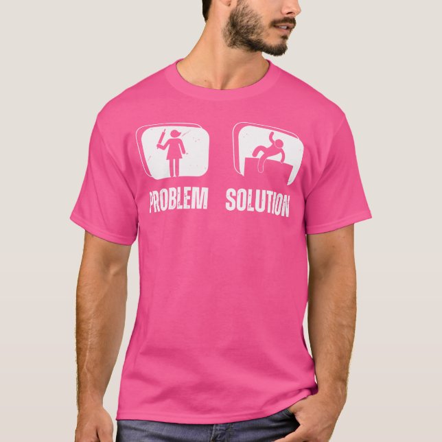 Parkour Problem Solution Men Women Funny Parkour T-Shirt (Front)