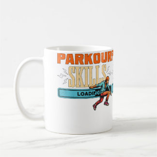 Parkour Skills Loading Loves Freerunning Freestyle Coffee Mug
