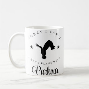 Parkour Sorry I Can'T I Have Plans With Parkour Coffee Mug