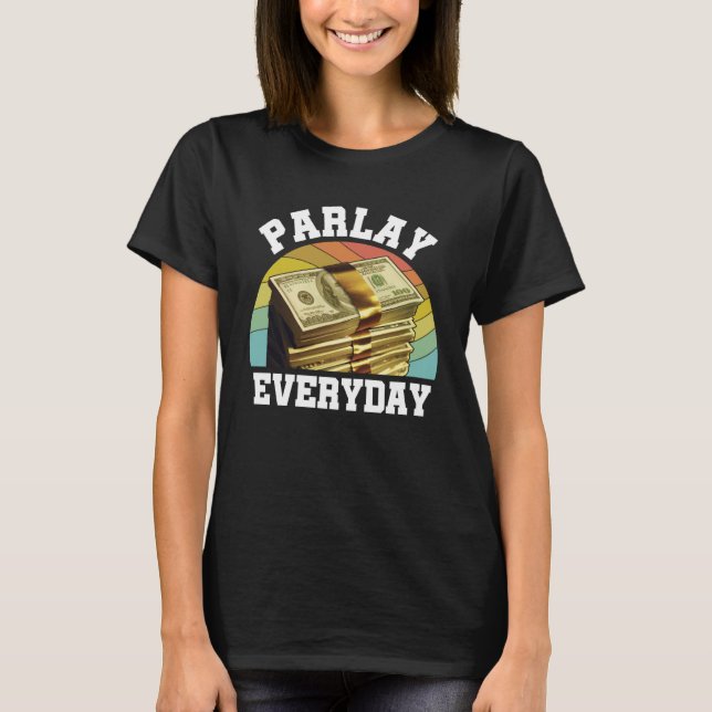Parlay Betting Sports Gambling Odds DFS Over Under T-Shirt (Front)