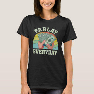 Parlay Betting Sports Gambling Odds DFS Over Under T-Shirt