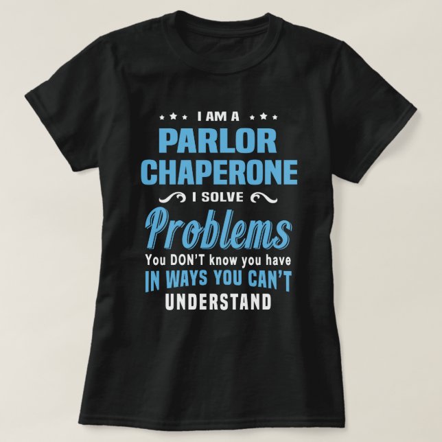 Parlour Chaperone T-Shirt (Design Front)
