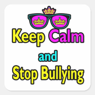 Parody Hipster  Keep Calm And Stop Bullying Square Sticker