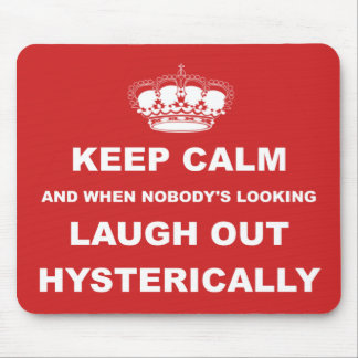 Parody keep calm and carry on mouse mat