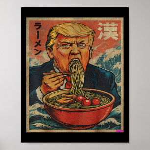 Parody Trump Eating Ramen, President Likes Ramen  Poster