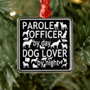 Parole Officer Loves Dogs Metal Tree Decoration