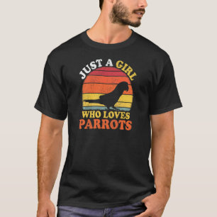 Parrot Bird Vintage Just A Girl Who Loves Parrots T-Shirt
