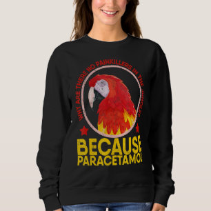Parrot Cockatiel Love Bird Rooster Chickens Budgie Sweatshirt