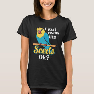 Parrot Cockatiel Wildlife Bird Seed Pet Food Parro T-Shirt