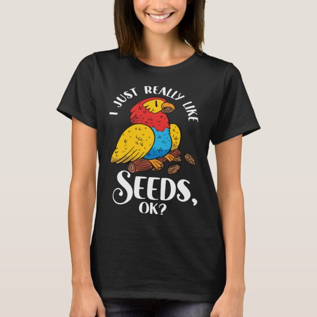 Parrot Cockatiel Wildlife Bird Seed Pet Food Parro T-Shirt (Front)