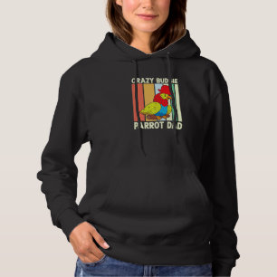 Parrot Dad Crazy Budgie Colorful Cute Bird Meme Hoodie