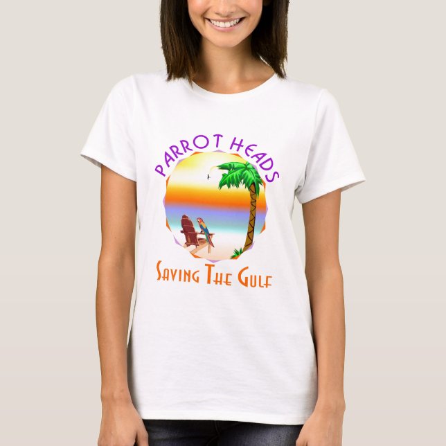 Parrot Heads Saving The Gulf from BP oil T-Shirt (Front)