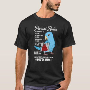 Parrot House Rules It's Mine I Blue Parrotlet Prem T-Shirt