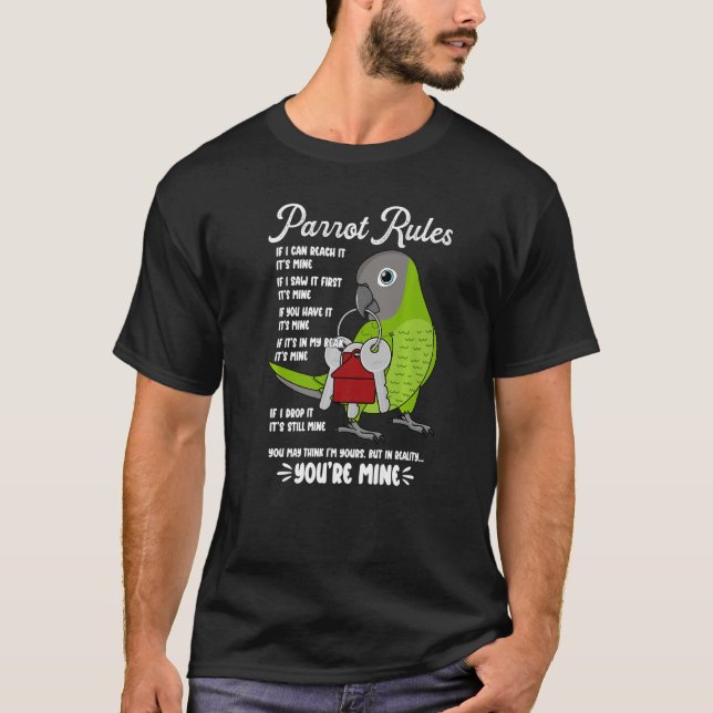 Parrot House Rules It's Mine I Dusky-headed Conure T-Shirt (Front)