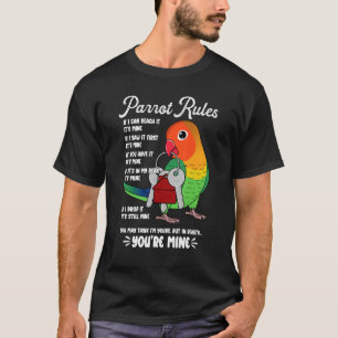 Parrot House Rules It's Mine I Fischers Lovebird T-Shirt