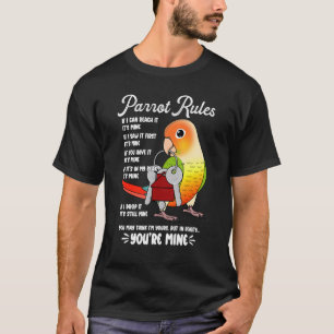 Parrot House Rules It's Mine I Green Cheek Pineapp T-Shirt