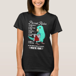 Parrot House Rules It's Mine I Turquoise Parrotlet T-Shirt