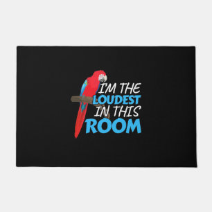 Parrot Is The Loudest In This Room Doormat