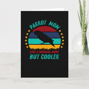 Parrot Mum  - Cool Bird Mother Gift Card