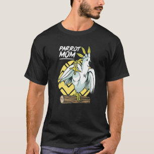 Parrot Mum Parrot Talking Birds T-Shirt