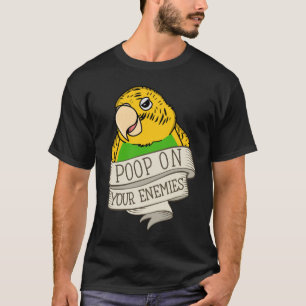 Parrot Poop On Your Enemies I Yellow Budgie Budger T-Shirt