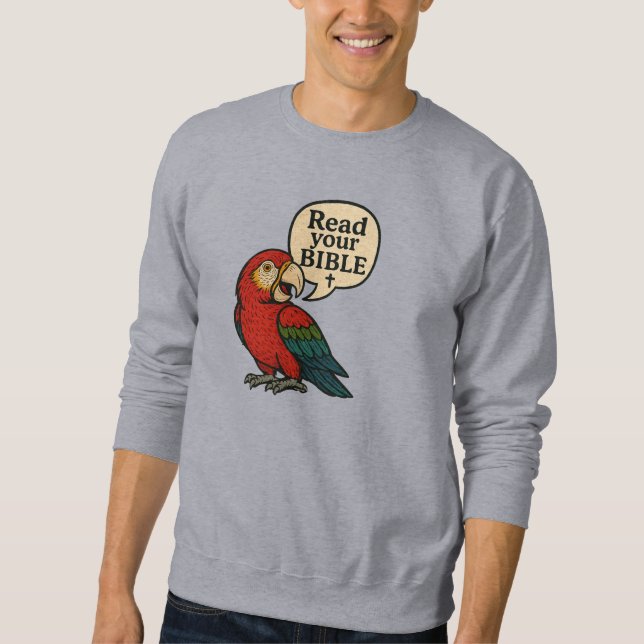 Parrot, Read your BIBLE - Christian Sweatshirt (Front)