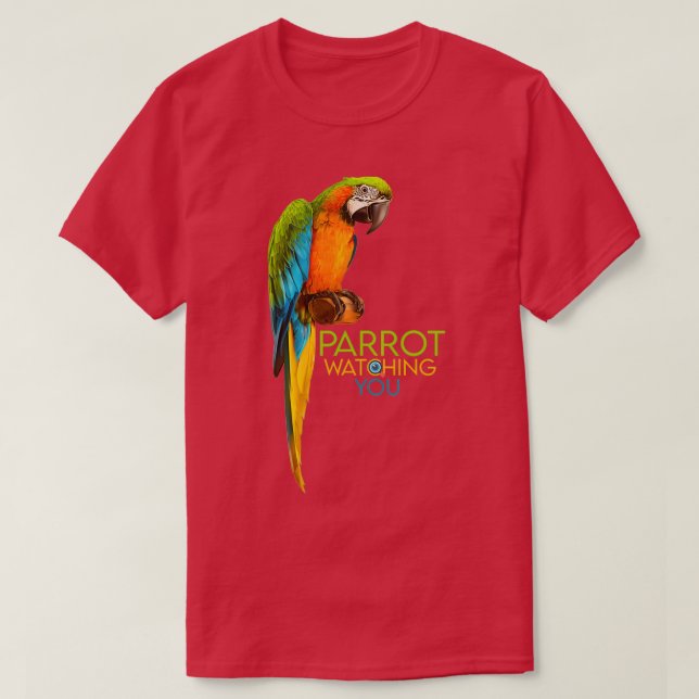 Parrot Watching You 72 1 T-Shirt (Design Front)