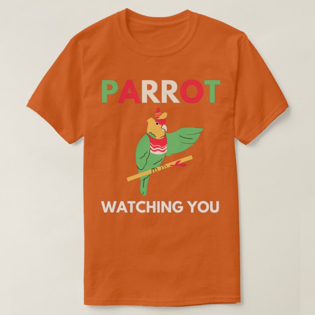 Parrot Watching You 8 1 T-Shirt (Design Front)