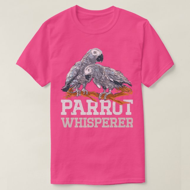 Parrot Whisperer Funny Parrot Bird Lover 1 T-Shirt (Design Front)