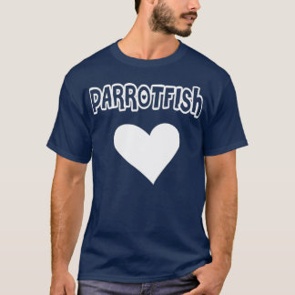 Parrotfish Heart Parrot Fish Heart T-Shirt