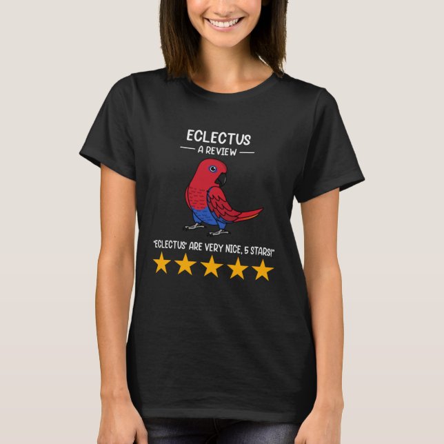 Parrots  A Review Female Eclectus T-Shirt (Front)