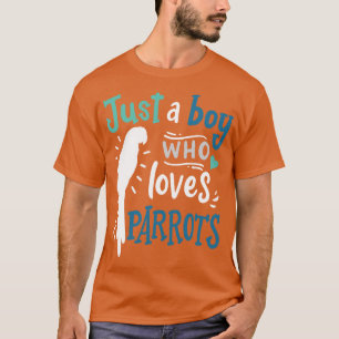 Parrots Birds Parrot Lover T-Shirt