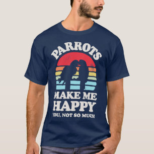 Parrots Make Me Happy Sunset Retro for Men Women B T-Shirt